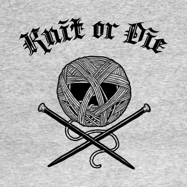 Knit or Die by huzzahdave